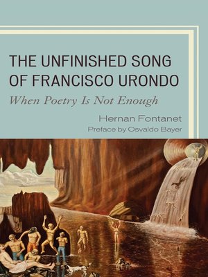 cover image of The Unfinished Song of Francisco Urondo